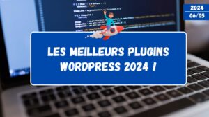 Lire la suite à propos de l’article Les Meilleurs Plugins WordPress pour Améliorer la Performance de Votre Site