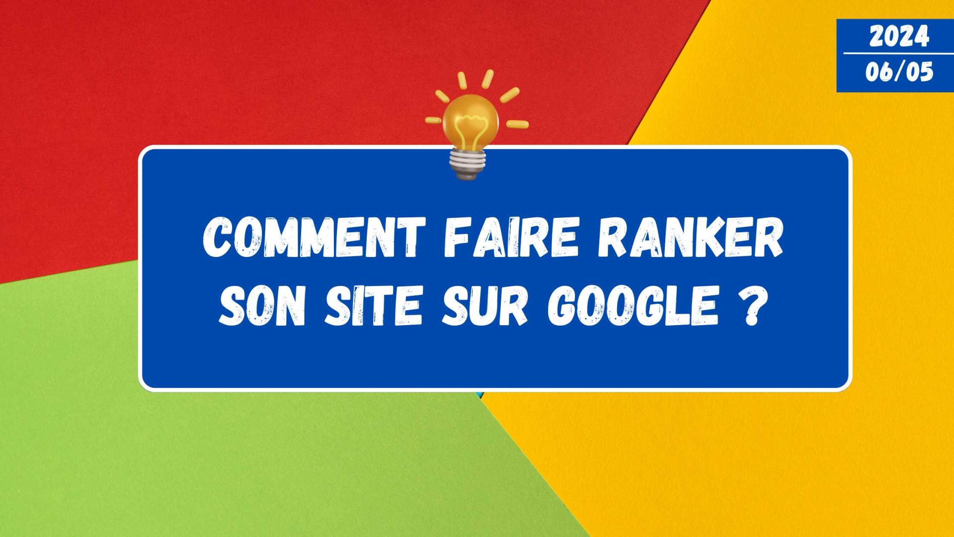 Article de blog - Comment faire ranker son site sur google ?