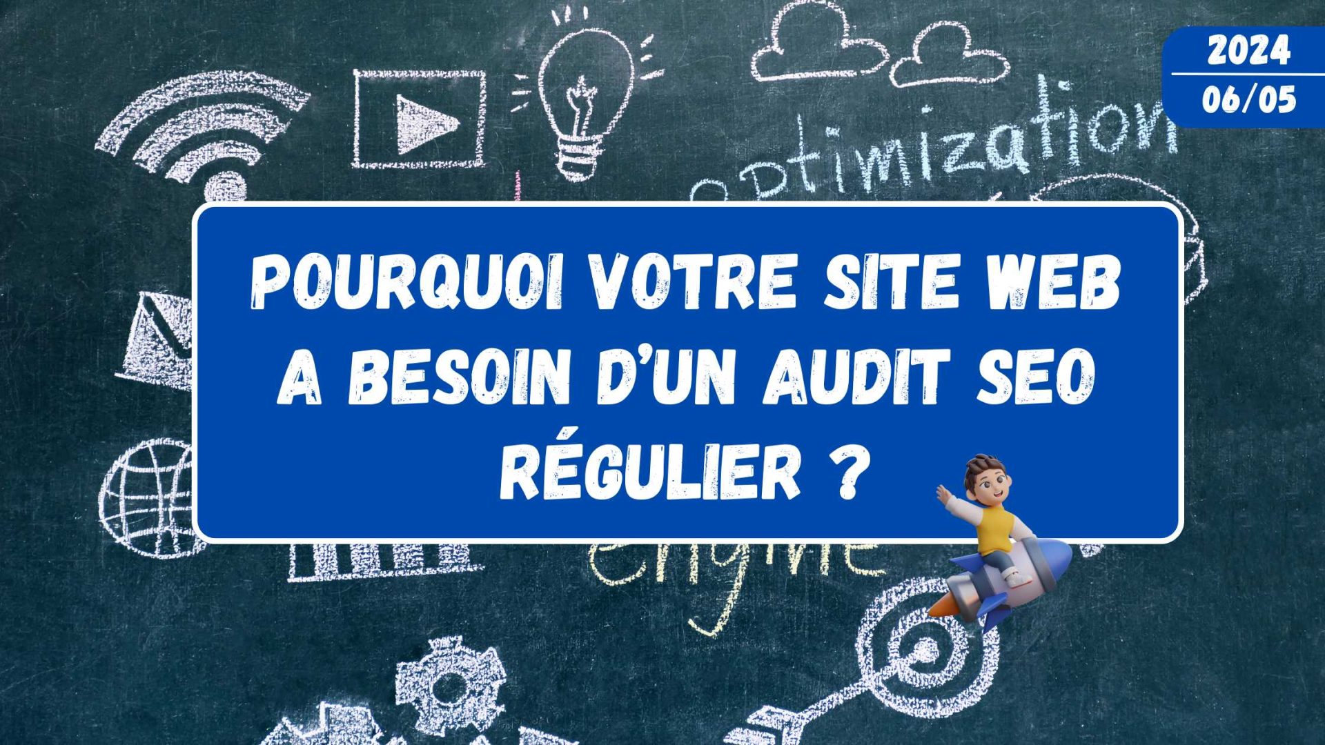 Article - pourquoi votre site web a besoin d'un audit SEO régulier ? 